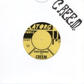 CREEM - Good Riddance b/w I Hate You - 7